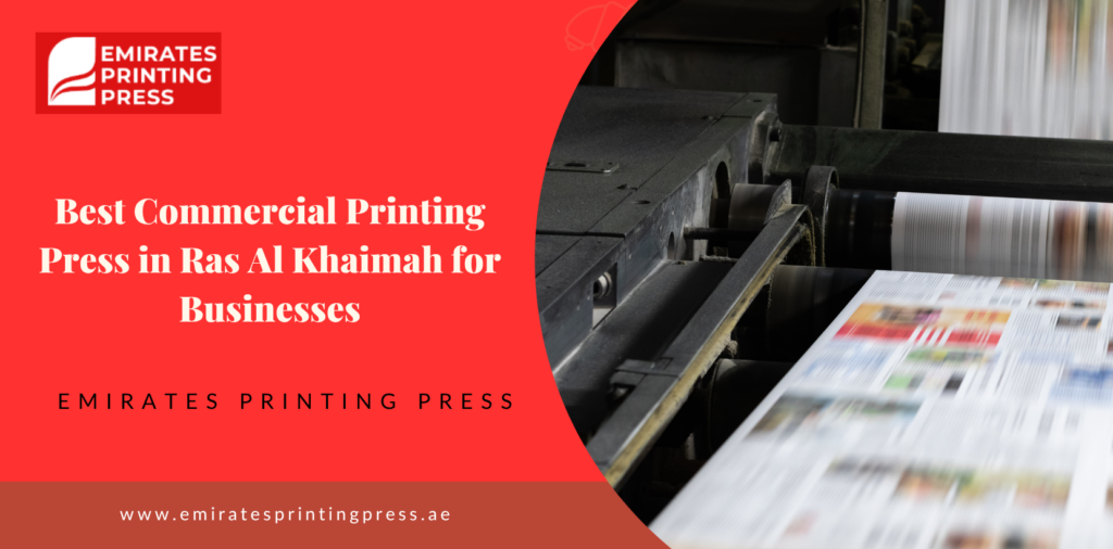 Commercial printing press in Ras Al Khaimah producing high-quality business printing materials at Emirates Printing Press